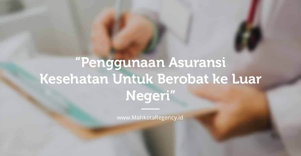 Apakah Asuransi Kesehatan Bisa Digunakan Di Luar Negeri